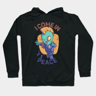 I Come In Peace Hoodie